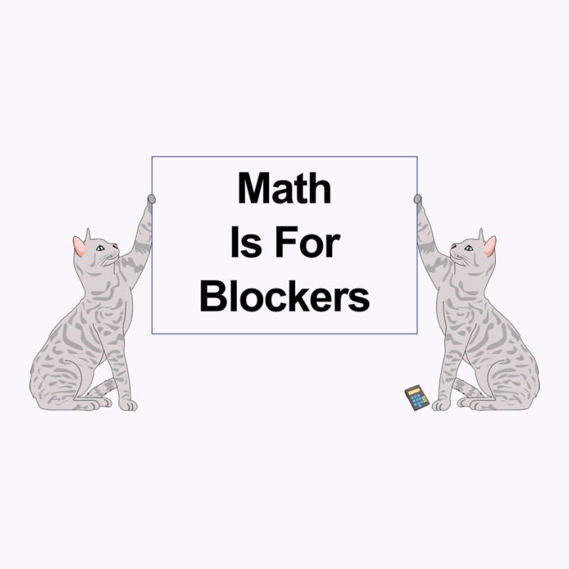 Math Is For Blockers 2 Tank Top by hubricdelpr | Artistshot