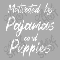 Motivated By Pajamas And Puppies Funny T-shirt | Artistshot