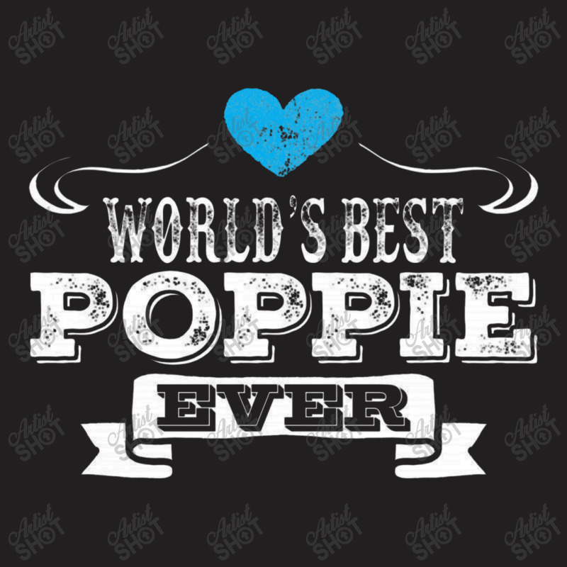 Worlds Best Poppie Ever T-shirt | Artistshot