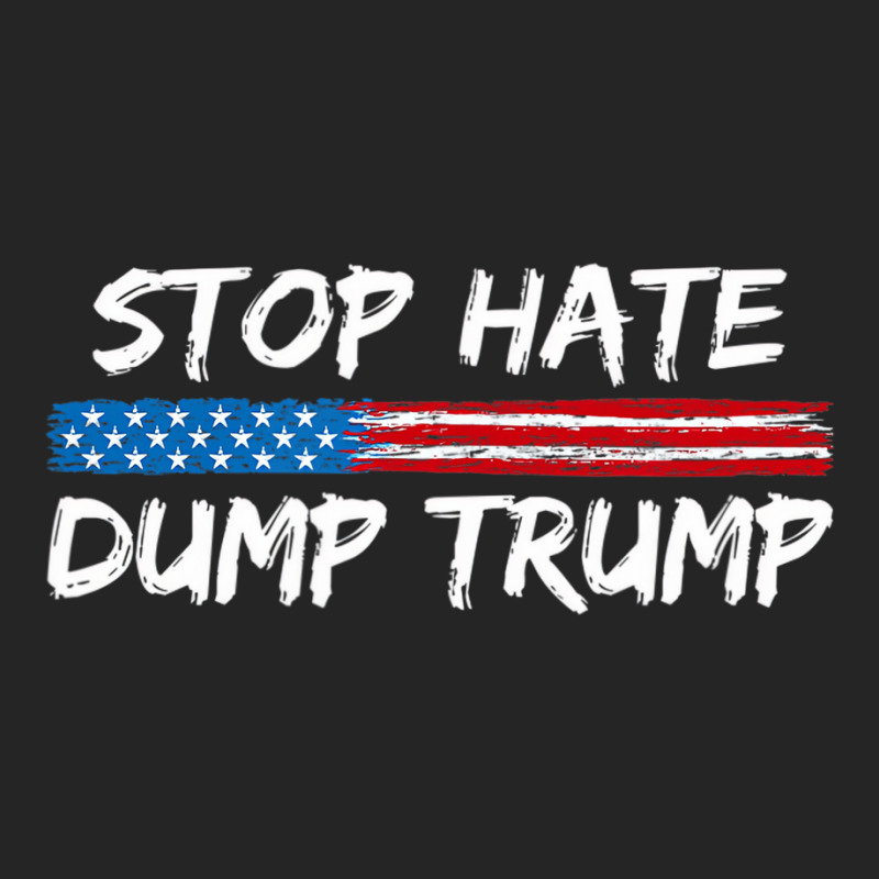 Stop Hate Dump Trump   Donald Trump   T Shirt Unisex Hoodie | Artistshot