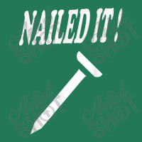 Nailed It Funny, Novelty, Slogan Ladies Fitted T-shirt | Artistshot