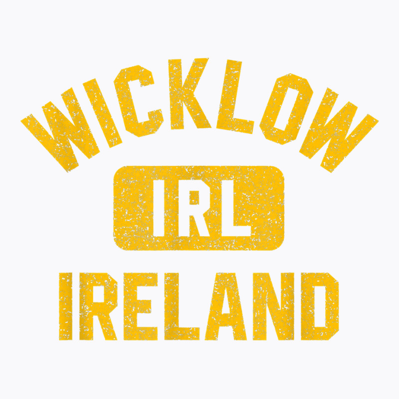 Wicklow Ireland Irl Gym Style Green W Distressed A T-shirt | Artistshot