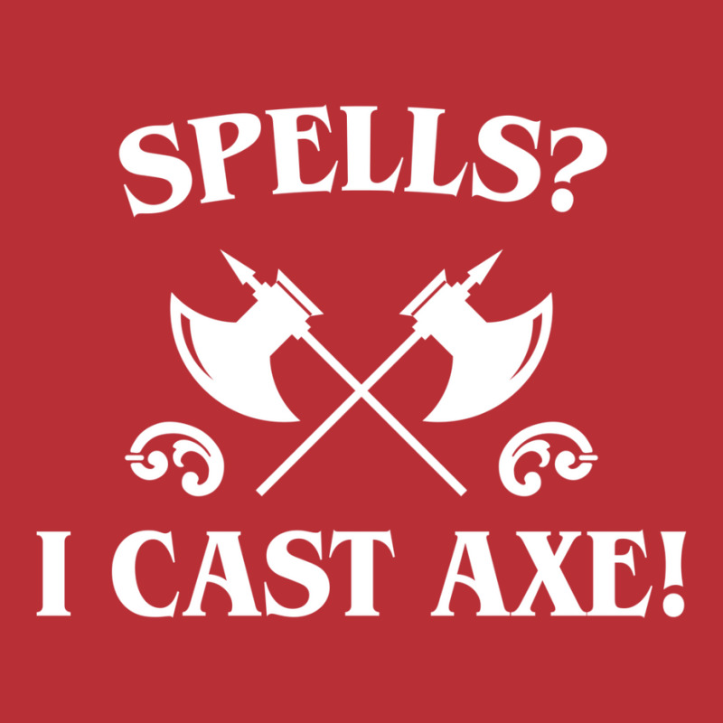 Spells I Cast Axe Barbarian T-Shirt by amadionellia | Artistshot