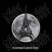 Paris Is Always A Good Idea Legging | Artistshot