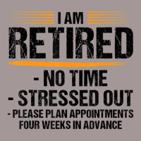 I Am Retired No Time Stressed Out Please Plan Reti Vintage Hoodie | Artistshot