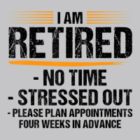 I Am Retired No Time Stressed Out Please Plan Reti Baby Bodysuit | Artistshot