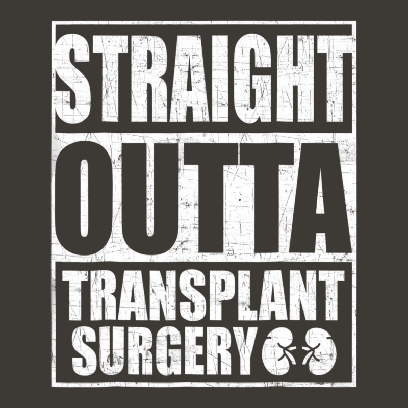 Straight Outta Transplant Surgery T Shirt Kidney T Bucket Hat by bonne | Artistshot