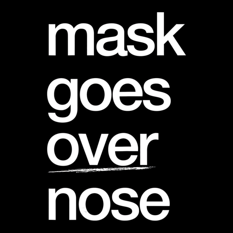 Mask Goes Over Nose Psa Quarantine Social Distance Toddler Sweatshirt by mheny | Artistshot