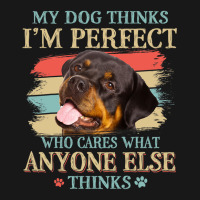 My Dog Thinks Im Perfect Rottweiler Dog Retro Styl Flannel Shirt | Artistshot