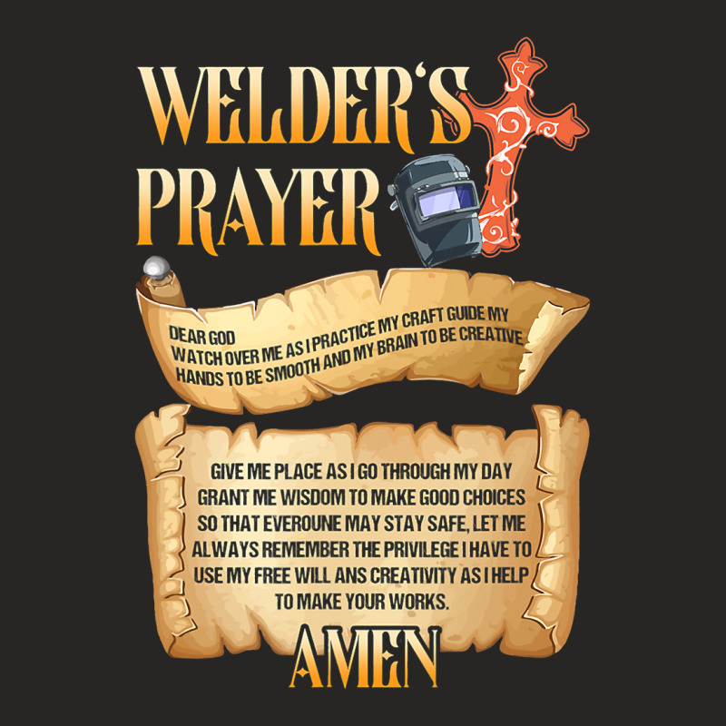 Welders Prayer Watch Over Me Welding Steelworker W Ladies Fitted T-Shirt by kerrmanthez | Artistshot