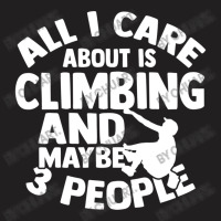 Climbing Mountaineering Climbing Park Bouldering T-shirt | Artistshot