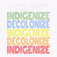 Decolonize Indigenize Shirt Native American Educat Tank Top | Artistshot