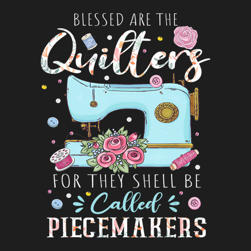 Blessed Are Piecemakers Dressmakers Embroidery Sew Classic T-shirt | Artistshot