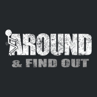 Fuck Around And Find Out T Shirt Crewneck Sweatshirt | Artistshot