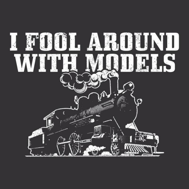 I Fool Around With Models Locomotive Funny Railroa Vintage Short | Artistshot