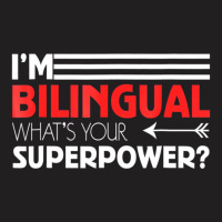 Bilingual Superpower T Shirt Celebrates Language L T-shirt | Artistshot