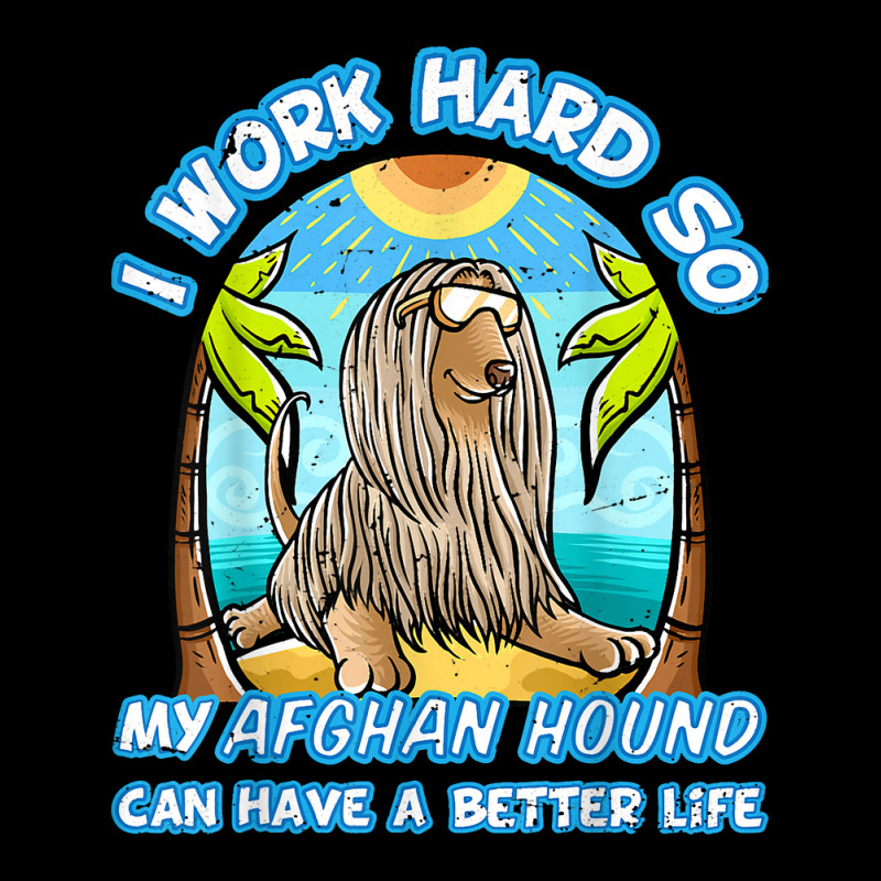 I Work Hard So My Afghan Hound Can Have A Better L V-Neck Tee by kerrmanthez | Artistshot