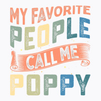 Mens My Favorite People Call Me Poppy Grandpa Fath T-shirt | Artistshot