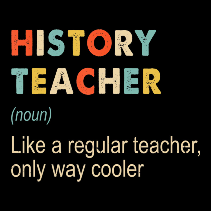 History Teacher Definition Funny Teaching School T Toddler Sweatshirt by aiiluurosy | Artistshot