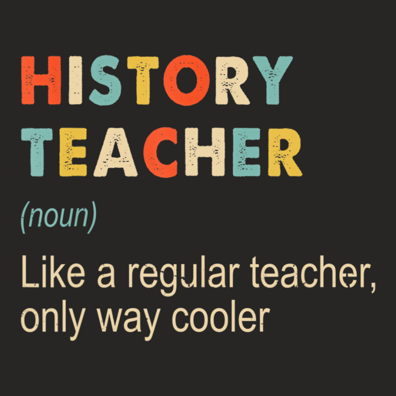 History Teacher Definition Funny Teaching School T Ladies Fitted T-Shirt by aiiluurosy | Artistshot