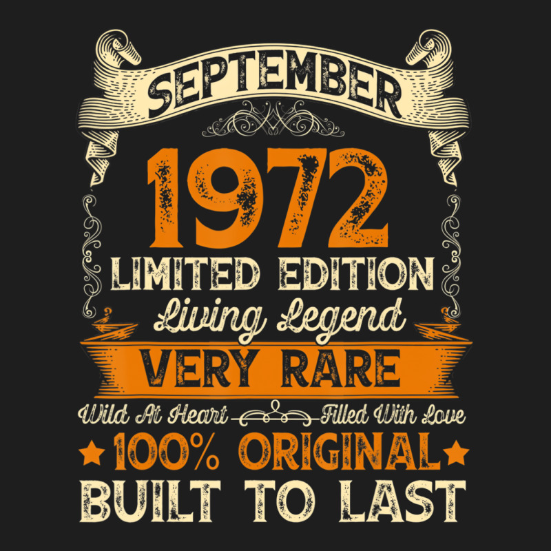 50 Year Old Gift September 1972 Limited Edition 50 Classic T-shirt by fiddolamuf | Artistshot