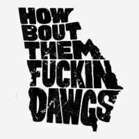 How Bout Them Fuckin Dawgs Georgia T Shirt Adjustable Cap | Artistshot