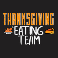 Thanksgiving Eating Team Turkey Day Squad Men Wome T-shirt | Artistshot