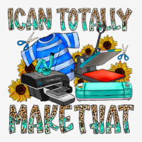 Ican Totally Make That Classic T-shirt | Artistshot