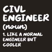 Civil Engineer Definition Funny Engineering T Shir Tank Top | Artistshot