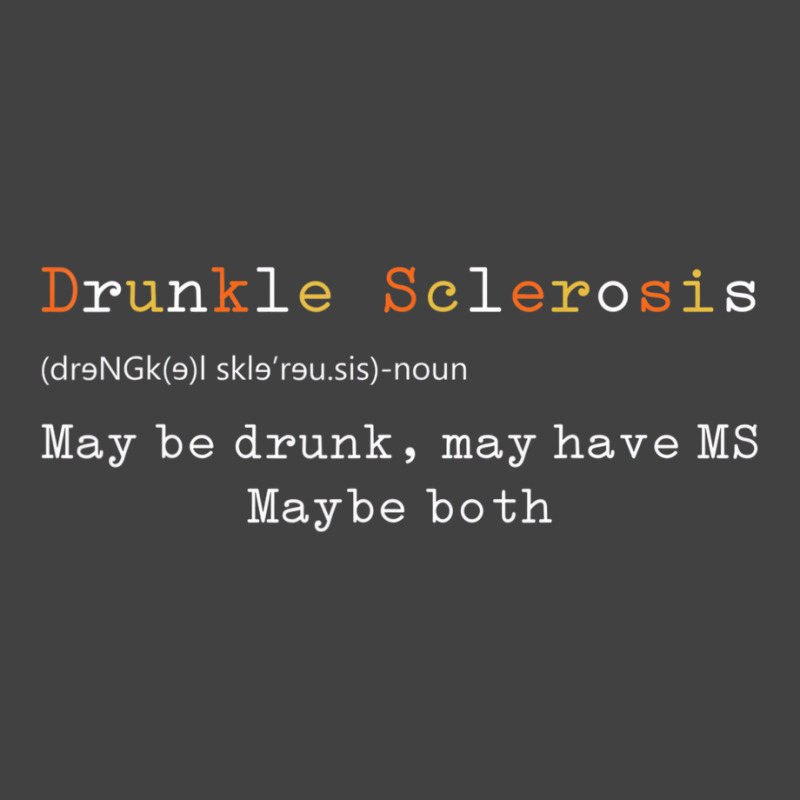 Drunkle Sclerosis Maybe Drunk May Have Ms Maybe Bo Vintage T-Shirt by hausch | Artistshot