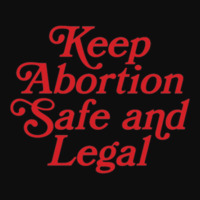 Keep Abortion Safe And Legal (profits Donated) Crop Top | Artistshot