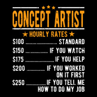 Concept Artist Hourly Rates T Shirt Graphic T-shirt | Artistshot