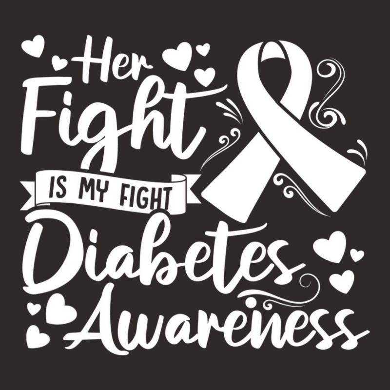 Her Fight Is My Fight Diabetes Awareness Type 1 Di Racerback Tank by essicky | Artistshot