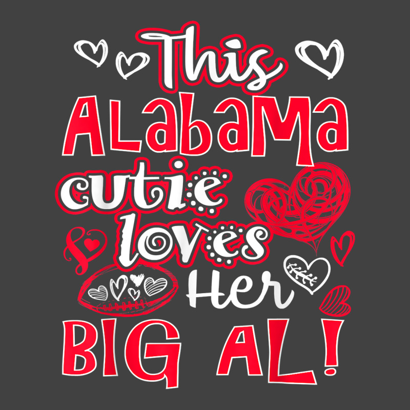 This Alabama Cutie Loves Her Big Al! Fun Football Vintage T-shirt | Artistshot