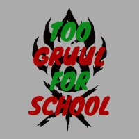 Too Gruul For School T-shirt | Artistshot