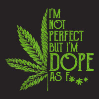 I'm Not Perfect But I'm Dope As Fuck Weed 420 Ston Vintage Cap | Artistshot