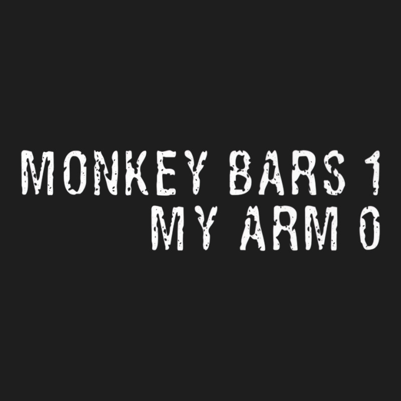 Broken Arm Monkey Bars Tshirt For Kids Get Well Gi Classic T-shirt by mauthe | Artistshot