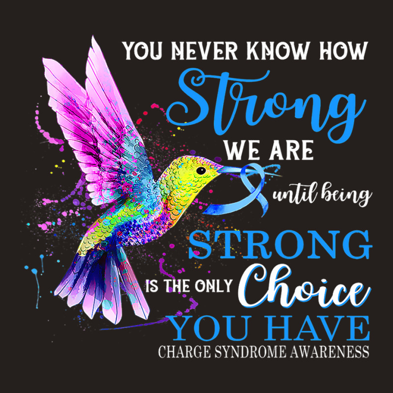 Charge Syndrome Awareness Blue Strong Hummingbird Tank Top | Artistshot