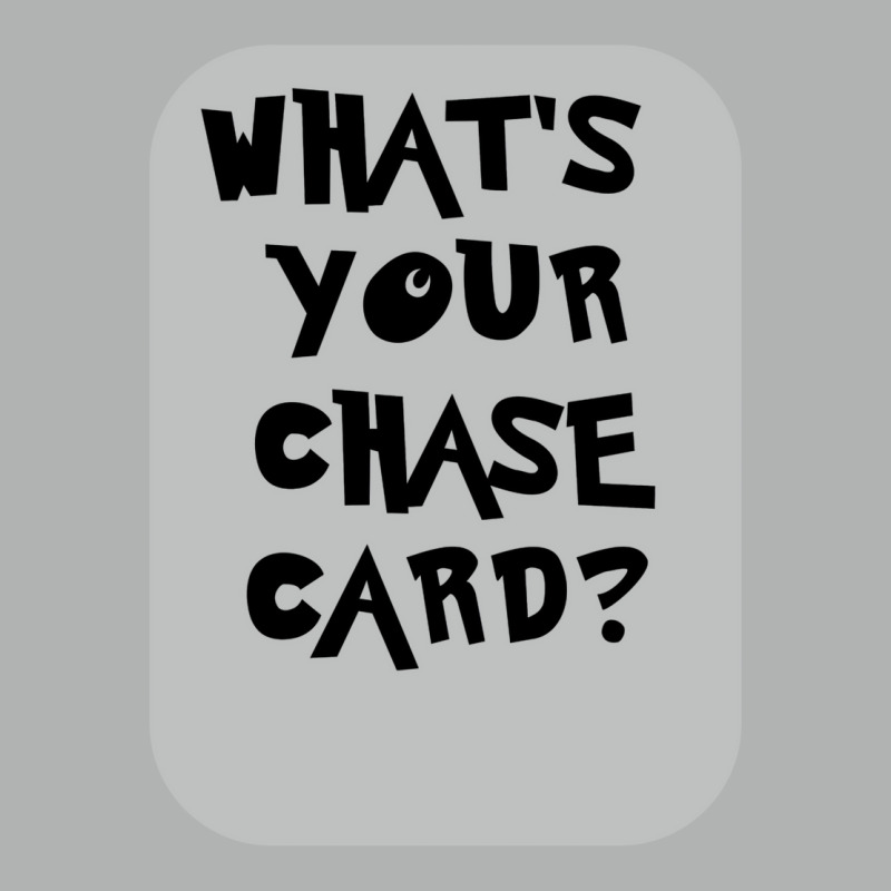 What's Your Chase Card Slogan Tshirt. Zipper Hoodie by slavissweersq | Artistshot