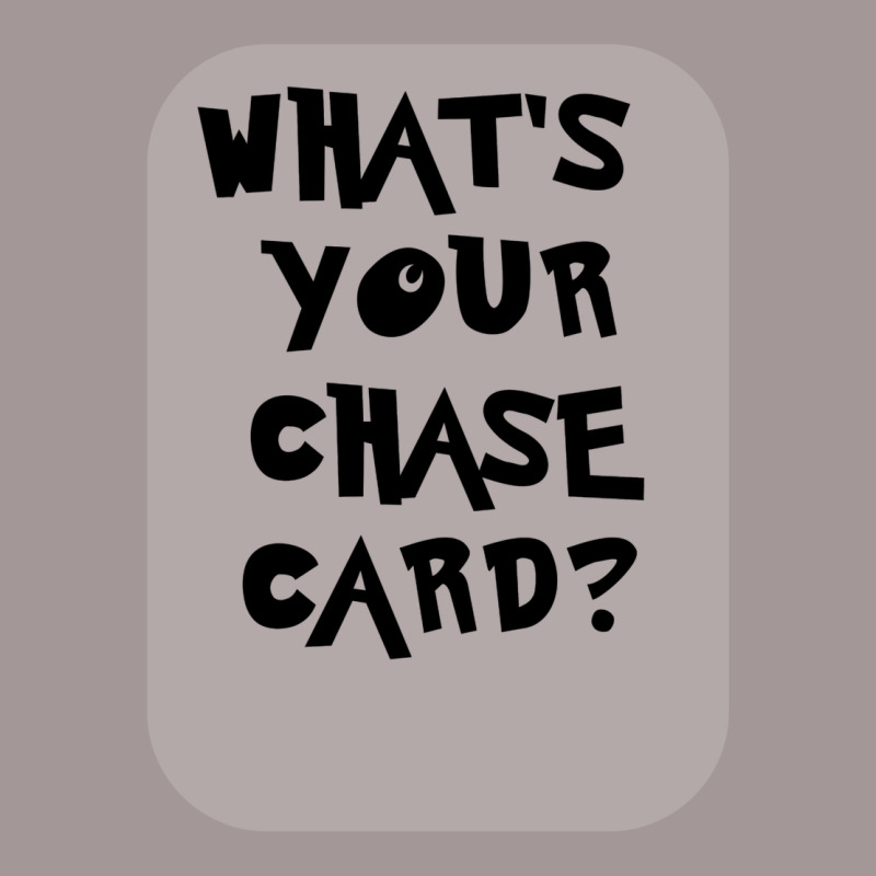 What's Your Chase Card Slogan Tshirt. Vintage Short by slavissweersq | Artistshot