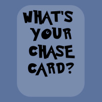 What's Your Chase Card Slogan Tshirt. Lightweight Hoodie | Artistshot