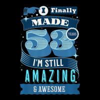 I Finally Made 53 Years I'm Still Amazing & Awesom Kids Cap | Artistshot