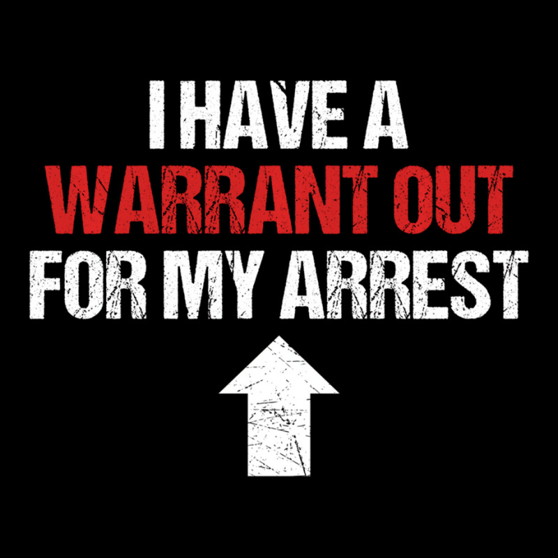 I Have A Warrant Out For My Arrest Apparel Sweatsh Maternity Scoop Neck T-shirt by aceyzzhue | Artistshot