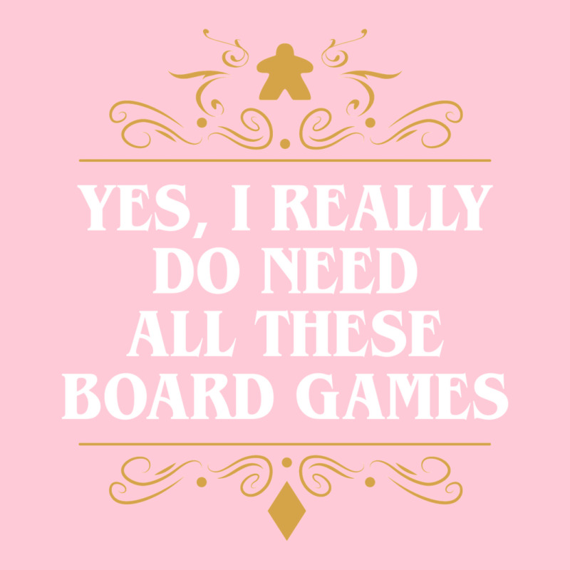 Yes I Really Do Need All These Board Games 22 Graphic T-shirt by slavissweersq | Artistshot