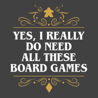 Yes I Really Do Need All These Board Games 22 Vintage T-shirt | Artistshot