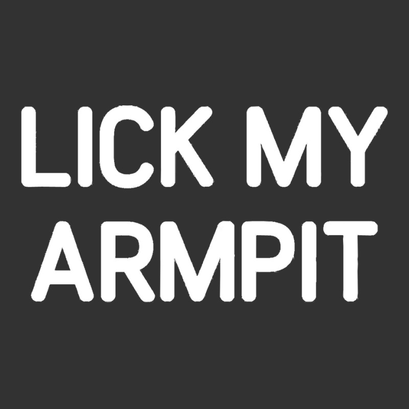 Lick My Armpit, Funny, Jokes, Sarcastic T Shirt Baby Bodysuit by togniuck | Artistshot