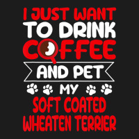 Drink Coffee And Pet My Coated Wheaten Terrier Fun Hoodie & Jogger Set | Artistshot