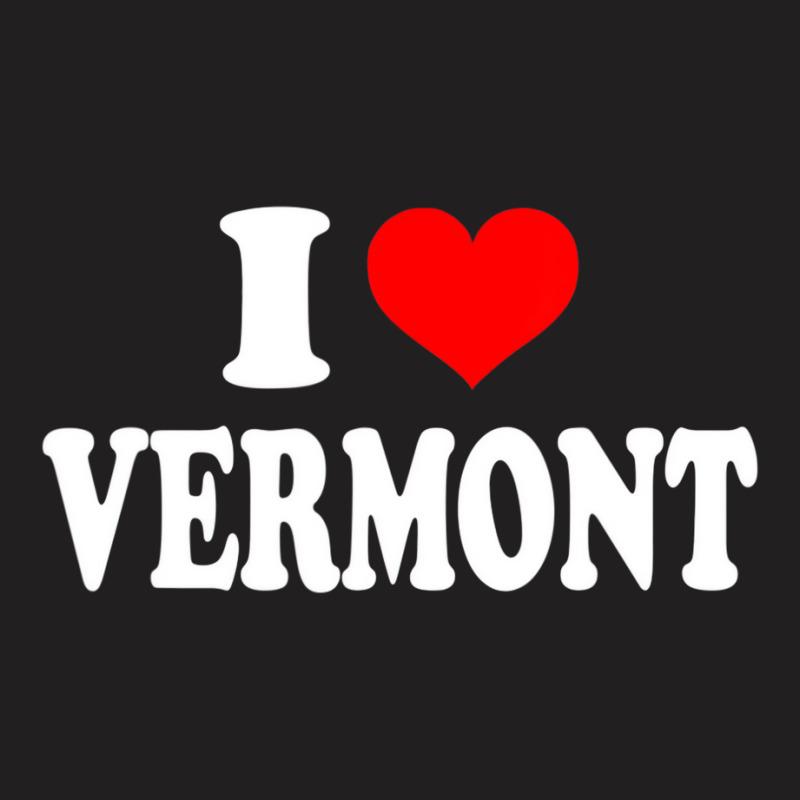 I Love Vermont T Shirt T-shirt | Artistshot