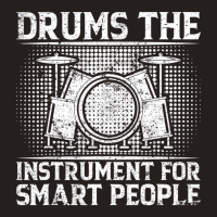 Drums The Instrument For Smart People   Drummer T Tank Top | Artistshot