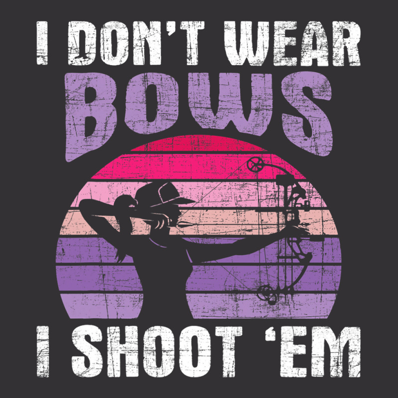 I Dont Wear Bows I Shoot Em Archery Girl Bowman Ar Vintage Short | Artistshot